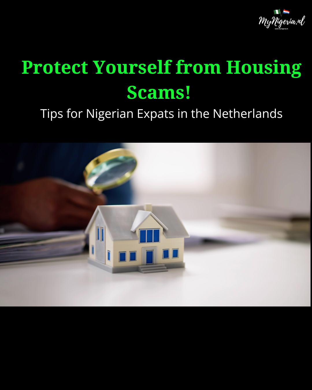 Read more about the article Protect Yourself from Housing Scams in the Netherlands: A Guide for Nigerian Expats