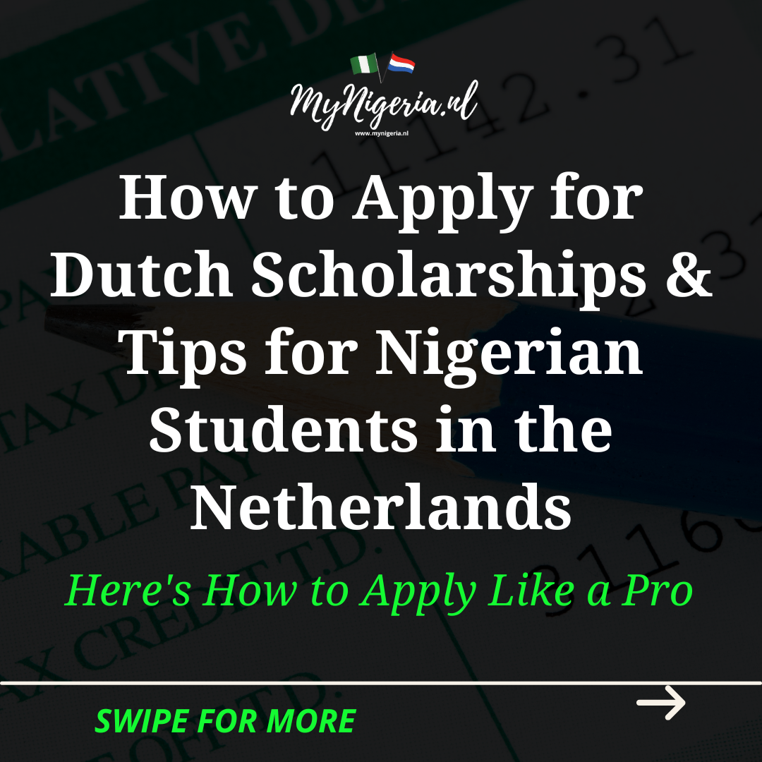 Read more about the article How to Apply for Dutch Scholarships & Tips for Nigerian Students in the Netherlands