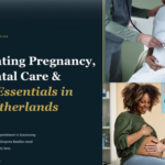 Navigating Pregnancy, Postnatal Care, and Baby Essentials in the Netherlands