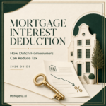 Mortgage Interest Deduction Explained: How Homeowners Can Reduce Dutch Tax